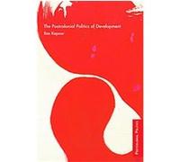 The Postcolonial Politics of Development Ilan Kapoor (Auteur)