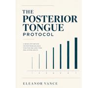 THE POSTERIOR TONGUE PROTOCOL: A 7-Day Self-Assessment Method for Chronic Bad Breath in People Whose Oral Hygiene Is Already Good