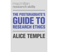 The Postgraduate's Guide To Research Ethics