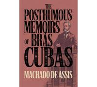 The Posthumous Memoirs of Brás Cubas: A New Translation
