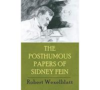 The Posthumous Papers Of Sidney Fein