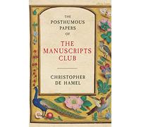 The Posthumous Papers of the Manuscripts Club