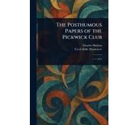 The Posthumous Papers Of The Pickwick Club