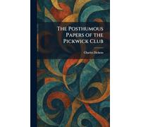 The Posthumous Papers of the Pickwick Club