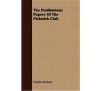 The Posthumous Papers of the Pickwick Club Dickens, Charles (Auteur)