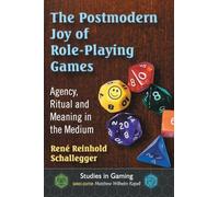 La joie postmoderne des jeux de rôle – Capacité d'agir, rituel et sens dans le médium