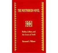 The Postmodern Novel in Latin America Raymond Leslie Williams (Auteur)