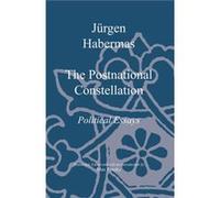 The Postnational Constellation by Jurgen Professor of Philosophy Emeritus at the Johann Wolfgang Goethe University in Frankfurt Habermas Jurgen Habermas (Auteur)