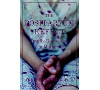 The Postpartum Effect: Deadly Depression in Mothers