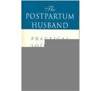 The Postpartum Husband Karen R. Kleiman (Auteur)