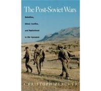 The PostSoviet Wars by Christoph Zurcher Christoph Znrcher (Auteur)