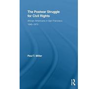 The Postwar Struggle For Civil Rights (Studies In African American History And Culture)