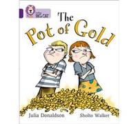 The Pot of Gold by Julia Donaldson Collins Big Cat (Auteur)