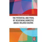 The Potential and Peril of Reviewing Domestic Abuse-Related Deaths