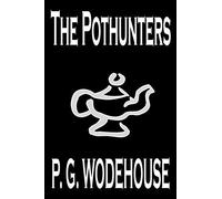 The Pothunters By P. G. Wodehouse, Fiction, Literary