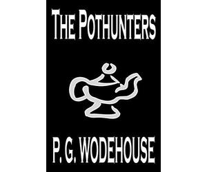 The Pothunters By P. G. Wodehouse, Fiction, Literary