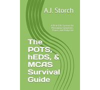The POTS, hEDS, & MCAS Survival Guide: A Real-Life System for Managing Symptoms, Flares, and Daily Life