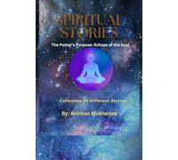 The Potter’s Purpose: Echoes of the Soul: Story Book 28 - Collection of different stories