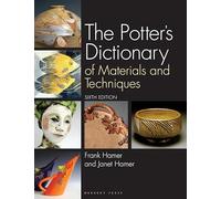 The Potter's Dictionary: Of Materials and Techniques