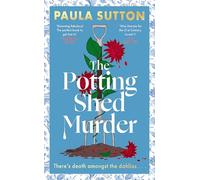 The Potting Shed Murder: A totally unputdownable cosy murder mystery
