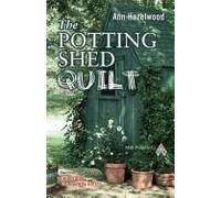 The Potting Shed Quilt - Print-On-Demand Edition