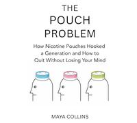 The Pouch Problem: How Nicotine Pouches Hooked a Generation-and How to Quit Without Losing Your Mind