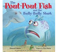 The Pout-Pout Fish and the Bully-Bully Shark