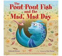 The Pout-Pout Fish and the Mad, Mad Day – Farrar, Straus and Giroux