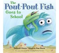 The PoutPout Fish Goes to School by Deborah Diesen Deborah Diesen (Auteur)