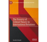 The Poverty Of Critical Theory In International Relations