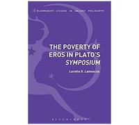 The Poverty Of Eros In Plato's Symposium