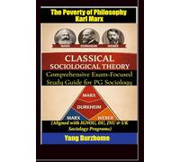 The Poverty of Philosophy - Karl Marx: Comprehensive Exam-Focused Study Guide for PG Sociology_ Aligned with IGNOU, DU, JNU & UK Sociology Programs