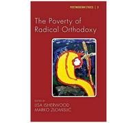 The Poverty Of Radical Orthodoxy