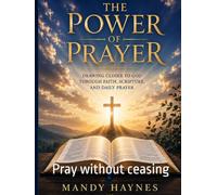 The Powe of Prayer: Pray without ceasing