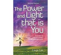 The Power and Light that is You A Guide to Enlightened Self Expression - Linda Lee - Author Solutions Inc - Livre en Anglais Linda LeeLinda Lee (Auteur)