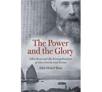 The Power and the Glory by John Stuart Ross John Stuart Ross (Auteur)
