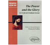 The Power And The Glory - Le Credo De Graham Greene