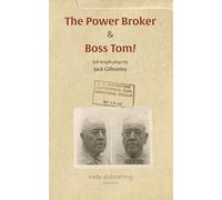 The Power Broker & Boss Tom!