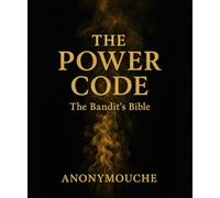 The Power Code: The Bandits’ Bible