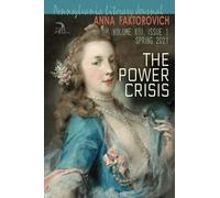 The Power Crisis: Volume Xiii, Issue 1: Spring 2021 (Pennsylvania Literary Journal)