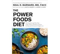 Barnard Neal D. MD – The Power Foods Diet – Relié