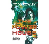 The Power House: Book Two of the Saga of the Splinter Tribe