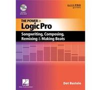 The Power in Logic Pro by Dot Bustelo Dot Bustelo (Auteur)
