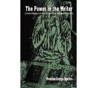 The Power In The Writer. Collected Essays On Culture, Democracy And Development In Africa