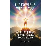 The Power Is Within You: You Are the Author of Your Own Story