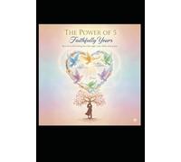 The Power of 5: Faithfully Yours: Building Lasting Love Through Grace, Trust, and Divine Partnership