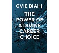 The Power Of A Divine Career Choice