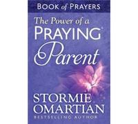The Power of a Praying Parent: Book of Prayers