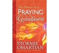 The Power of a Praying R Grandparent by Stormie Omartian Stormie Omartian (Auteur)