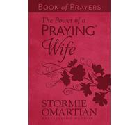 The Power Of A Praying Wife Book Of Prayers (Milano Softone)